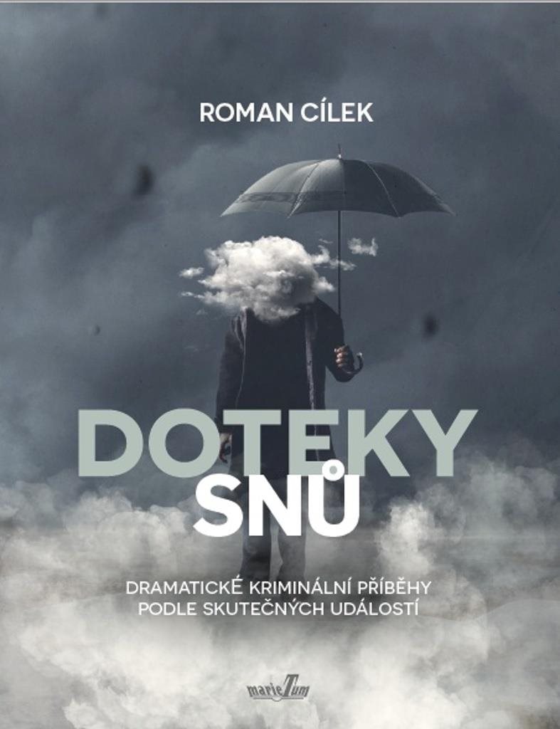 Doteky snů: Dramatické kriminální příběhy podle skutečných událostí