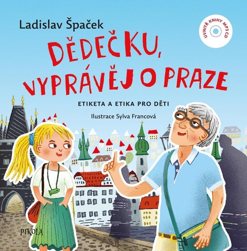 Dědečku, vyprávěj o Praze: Etiketa a etika pro děti