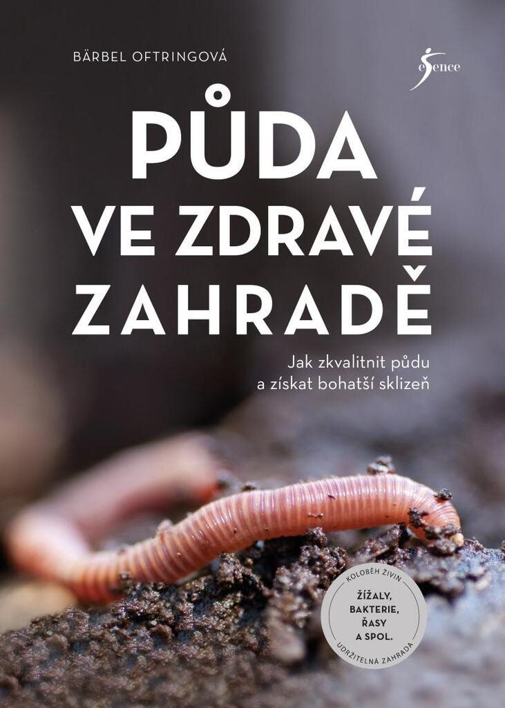 Půda ve zdravé zahradě: Jak zkvalitnit půdu a získat bohatší sklizeň