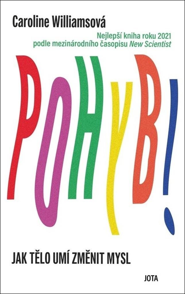 Pohyb!: Jak tělo umí změnit mysl