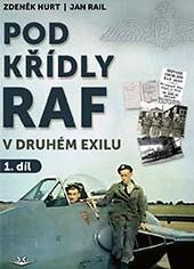 Pod křídly RAF: v druhém exilu 1. díl