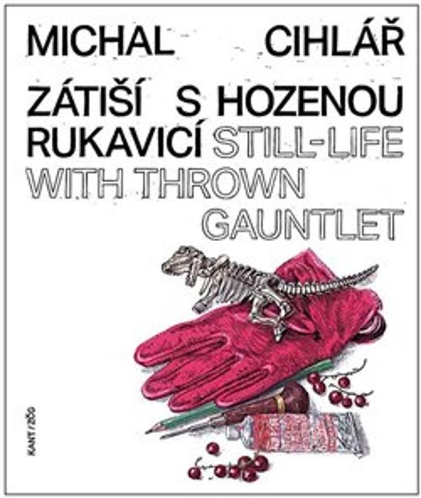 Zátiší s hozenou rukavicí: Still-Life With Thrown Gauntlet