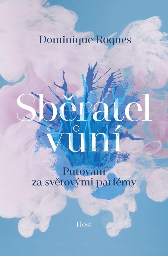 Sběratel vůní: Putování za světovými parfémy
