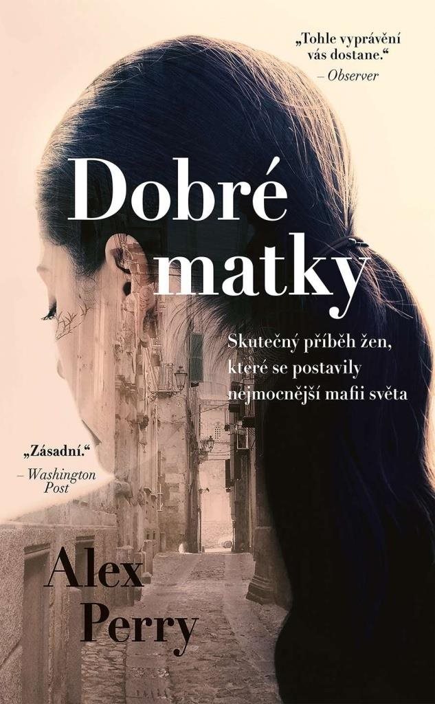 Dobré matky: Skutečný příběh žen, které se postavily nejmocnější mafii světa