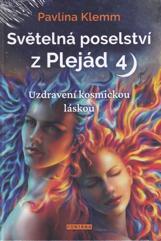 Světelná poselství z Plejád 4: Uzdravení kosmickou láskou