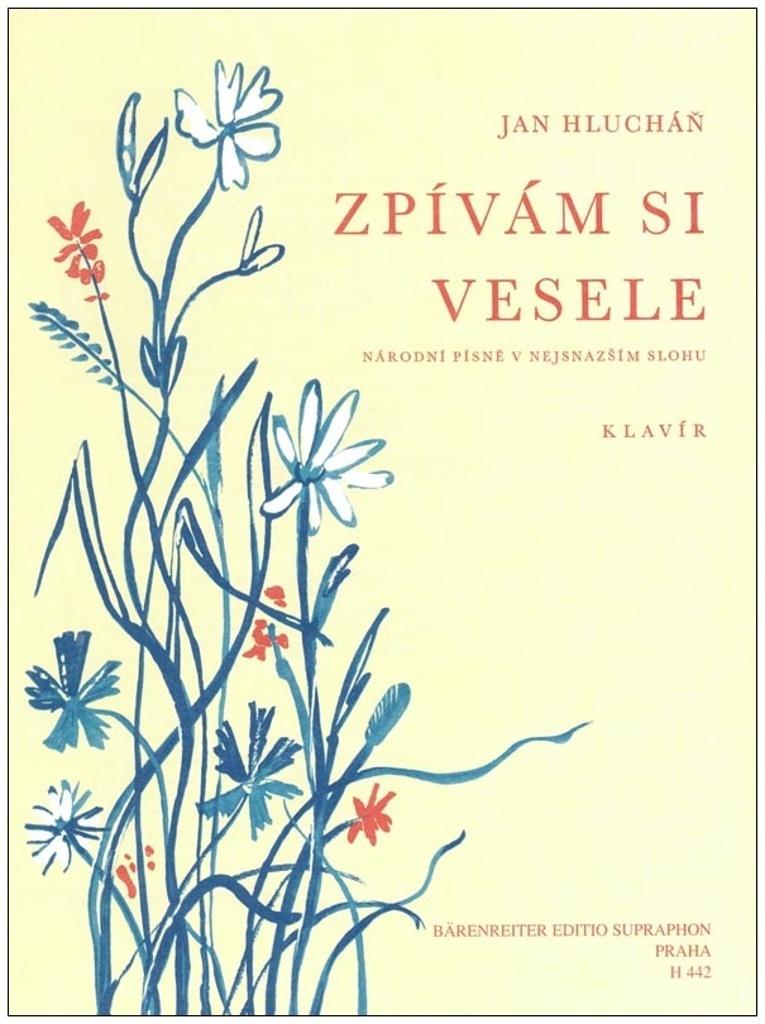 Zpívám si vesele: Národní písně v nejsnazším slohu - Klavír