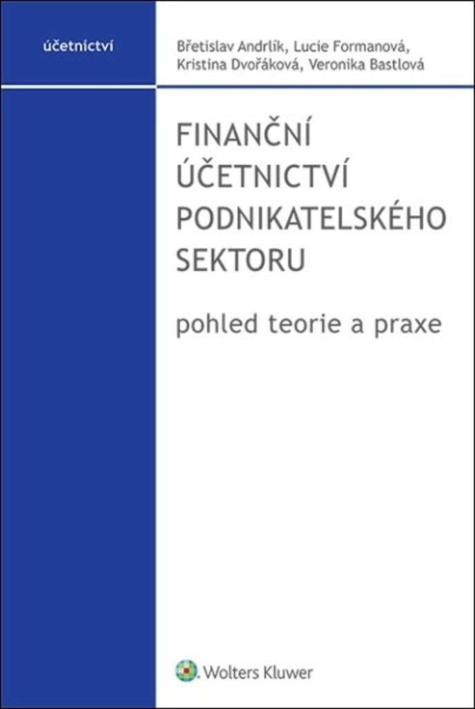 Finanční účetnictví podnikatelského sektoru: pohled teorie a praxe