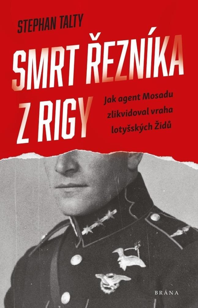 Smrt řezníka z Rigy: Jako agent Mosadu zlikvidoval vraha lotyšských Židů