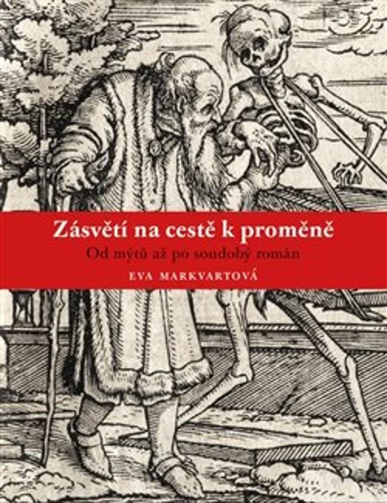 Zásvětí na cestě k proměně: Od mýtu až po soudobý román