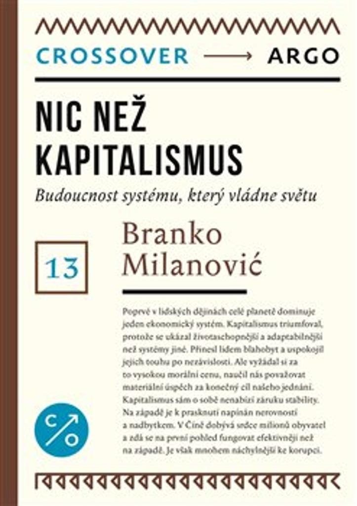 Nic než kapitalismus: Budoucnost systému, který vládne světu