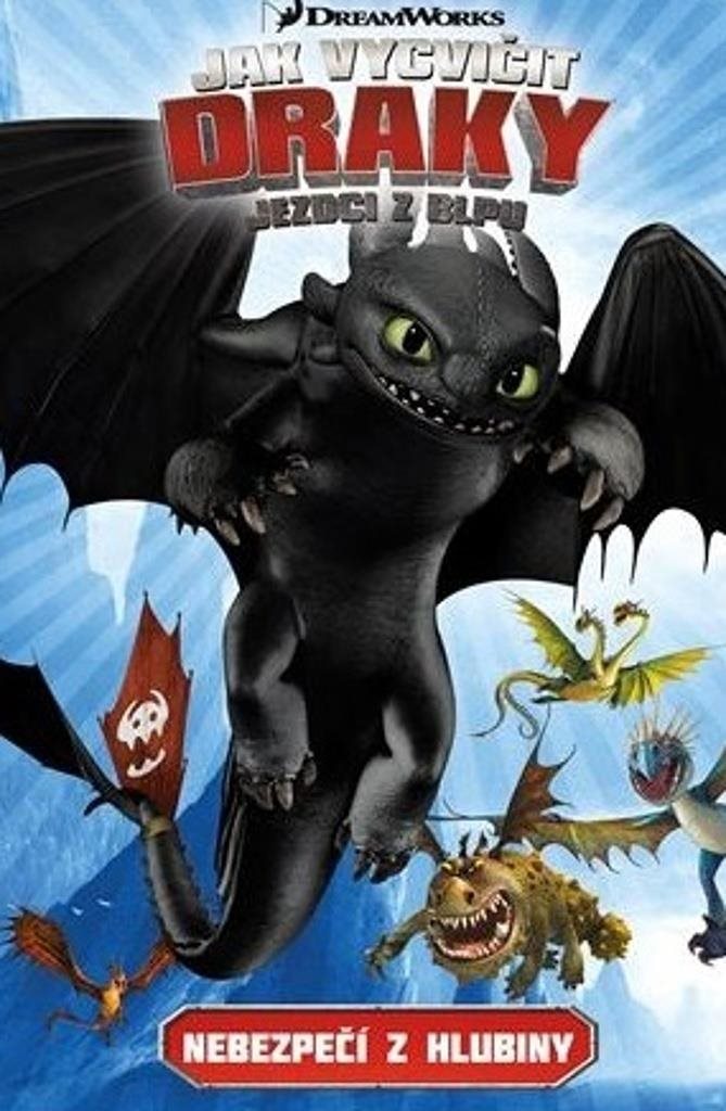 Jak vycvičit draky Nebezpečí z hlubiny: Jezdci z Blpu