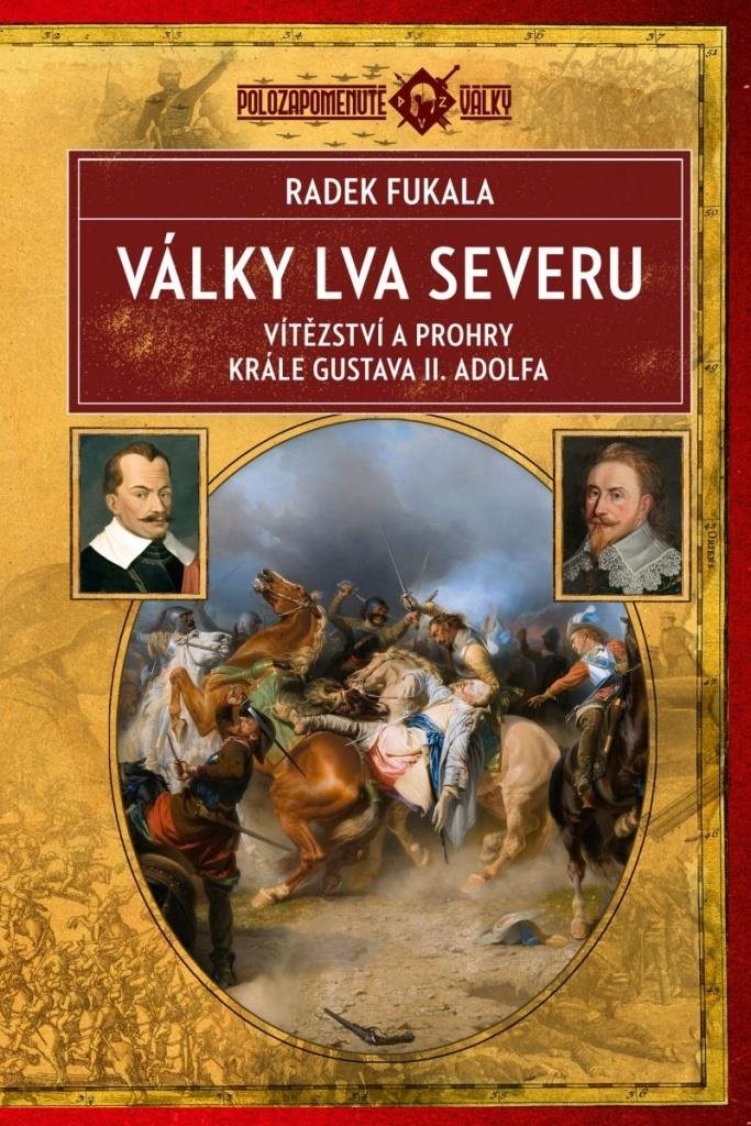 Válka lva severu: Vítězství a prohry krále Gustava II. Adolfa