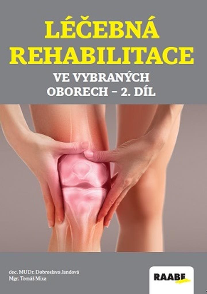 Léčebná rehabilitace ve vybraných oborech 2. díl