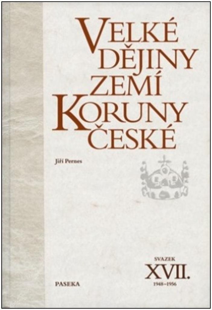 Velké dějiny zemí Koruny české XVII.: 1948-1956