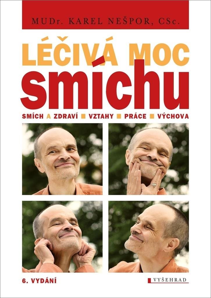 Léčivá moc smíchu: Smích, zdraví, vztahy, práce, výchova