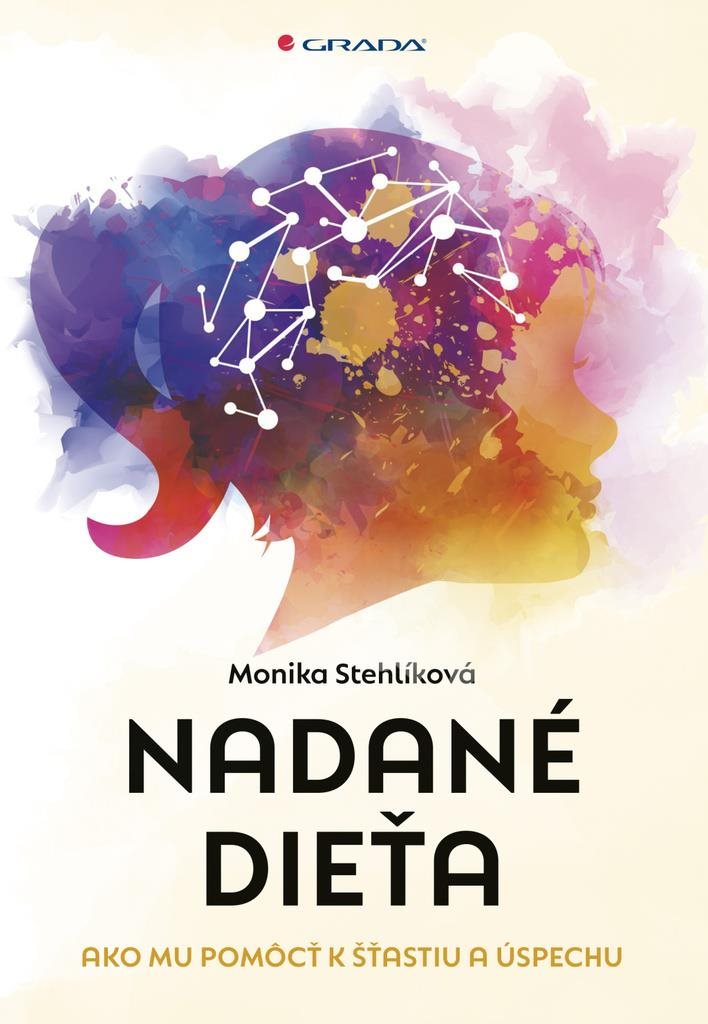 Nadané dieťa: Ako mu pomôcť k šťastiu a úspechu