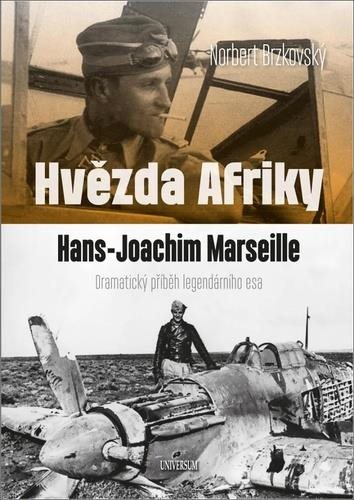 Hvězda Afriky Hans-Joachim Marseille: Dramatický příběh legendárního esa