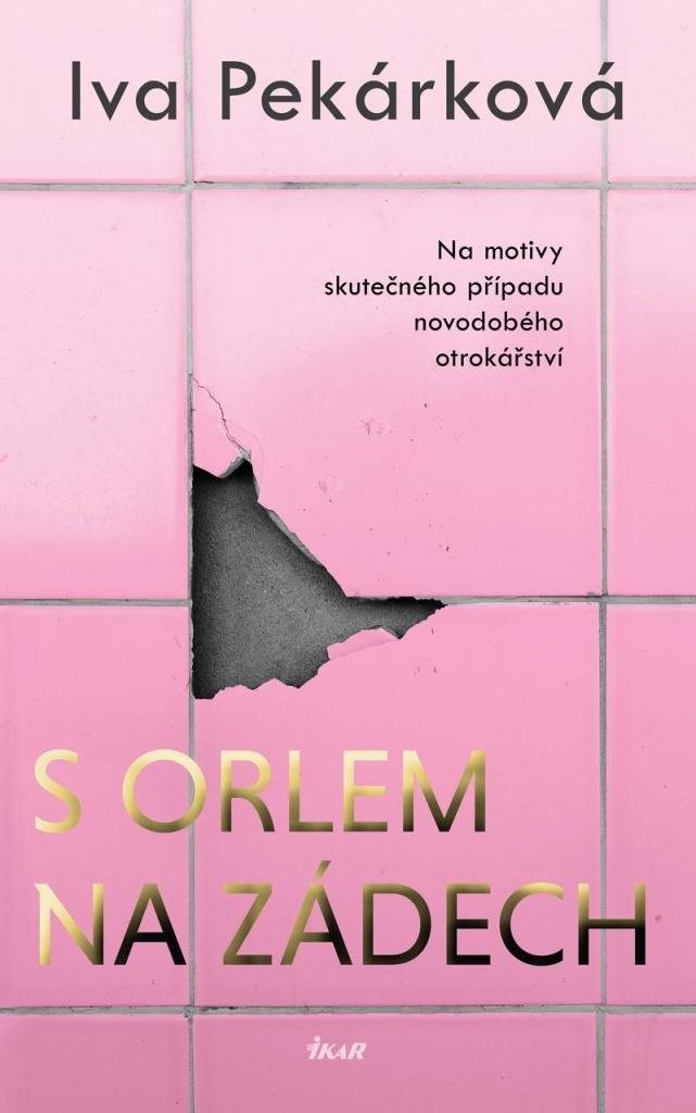 S orlem na zádech: Na motivy skutečného případu novodobého otrokářství
