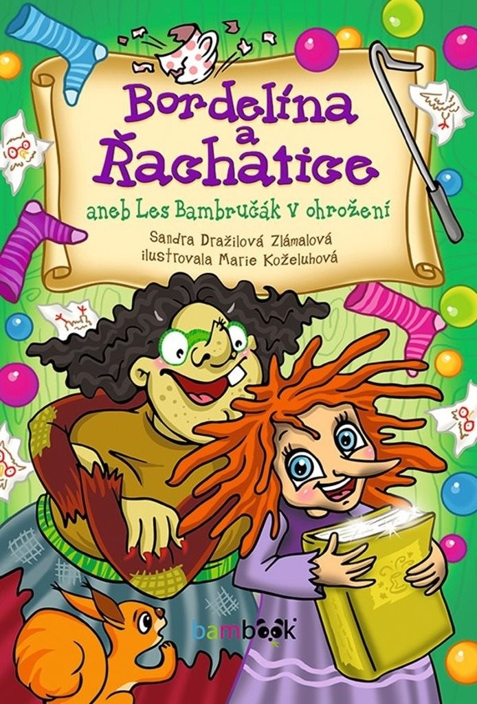 Bordelína a Řachatice: aneb Les Bambručák v ohrožení