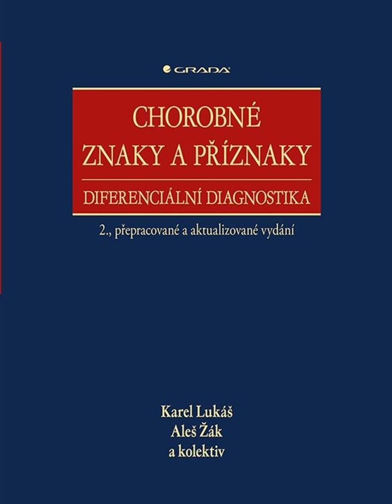 Chorobné znaky a příznaky, diferenciální diagnostika: 2., přepracované a aktualizované vydání