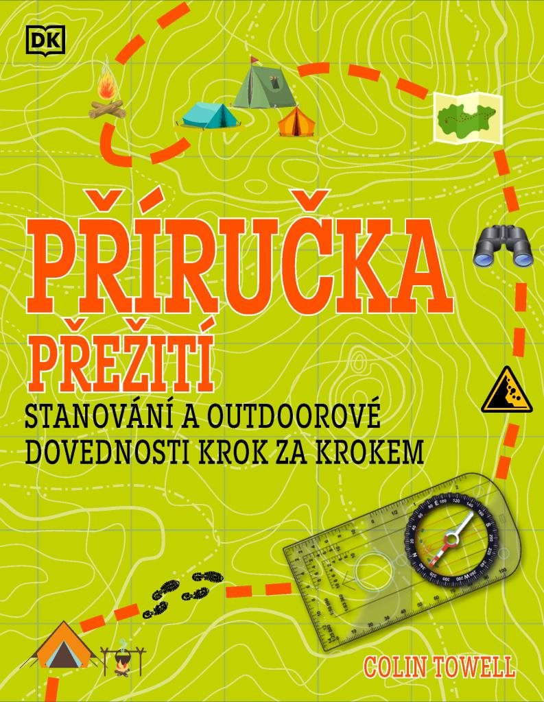 Příručka přežití: Stanování a outdoorové dovednosti krok za krokem