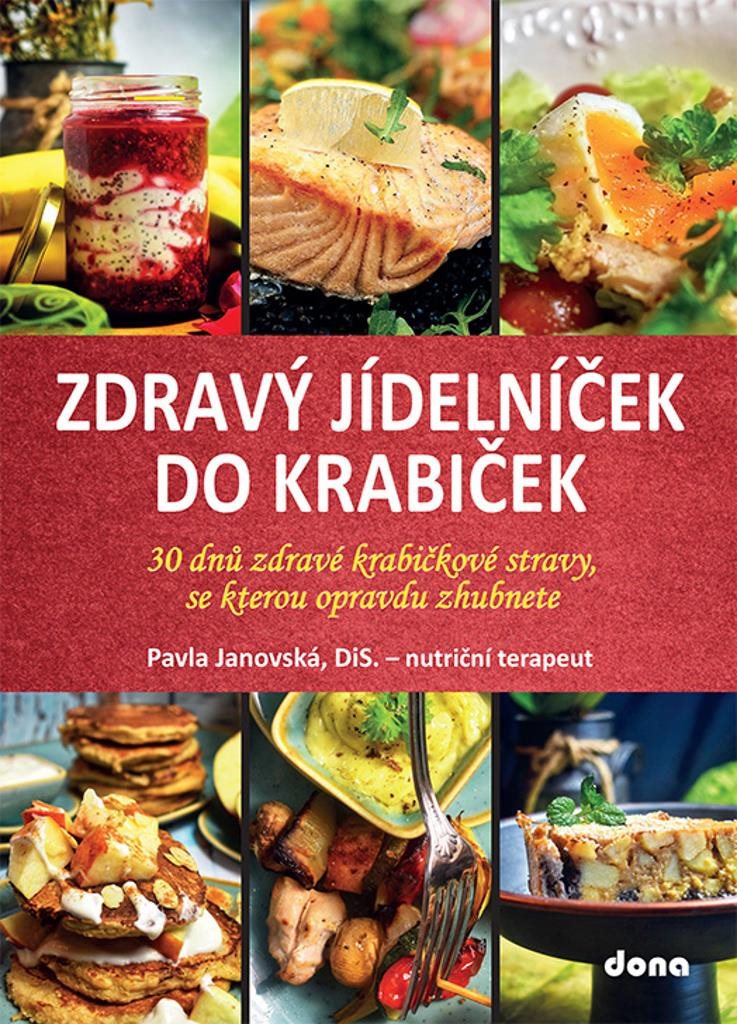 Zdravý jídelníček do krabiček: 30 dnů zdravé krabičkové stravy, po které opravdu zhubnete