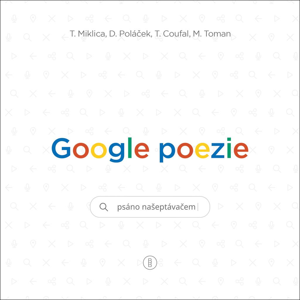 Google poezie: Psáno našeptávačem