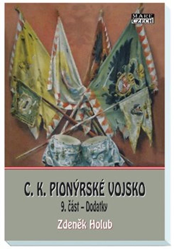 C.K. Pionýrské vojsko: 9.část - Dodatky