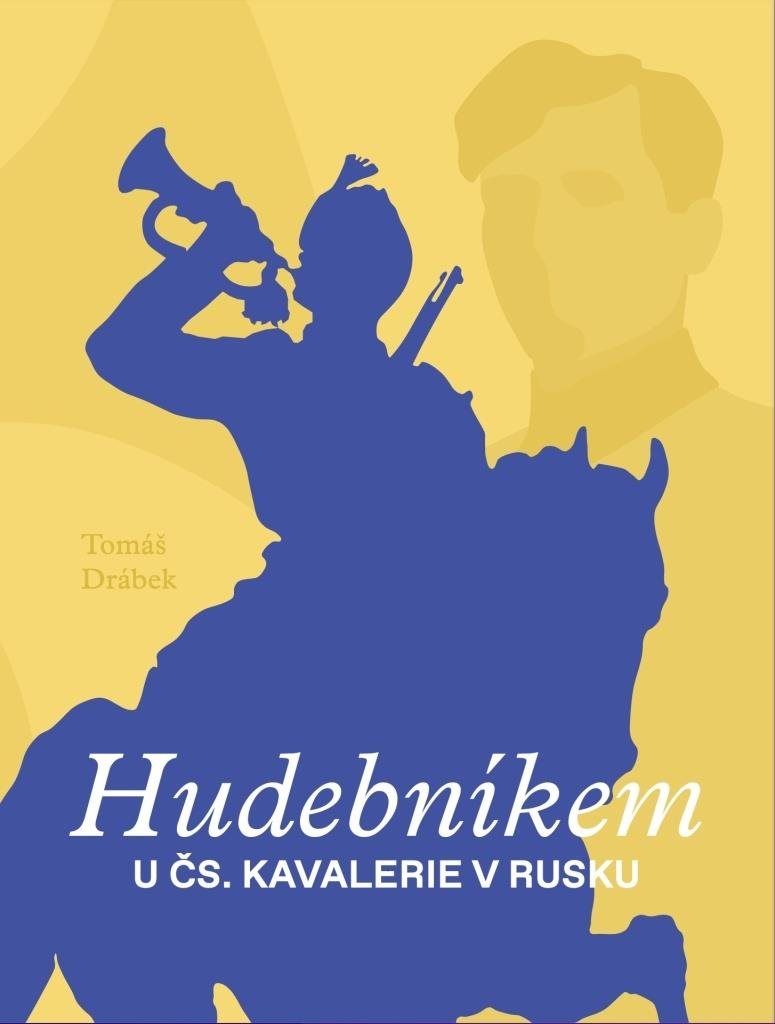 Hudebníkem u ČS. kavalerie v Rusku