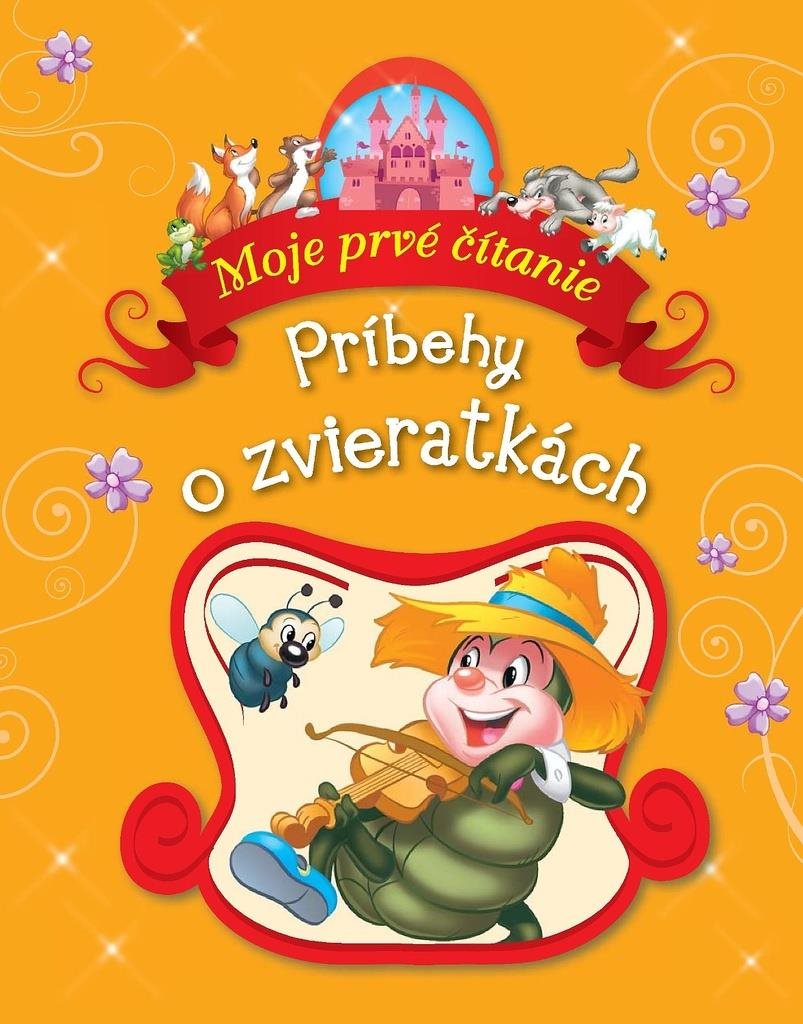 Príbehy o zvieratkách: Moje prvé čítanie