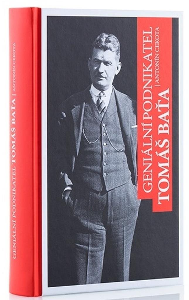 Geniální podnikatel Tomáš Baťa