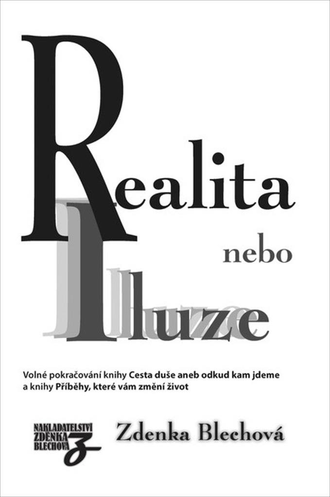 Realita nebo iluze: Volné pokračování knihy Cesta duše aneb odkud kam jdeme