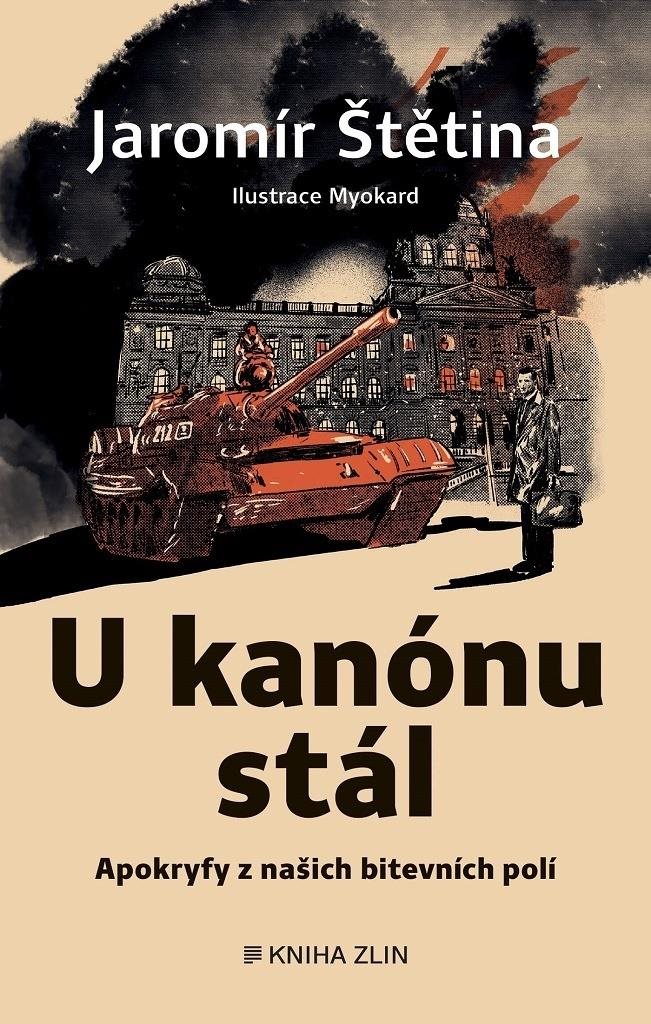 U kanónu stál: Apokryfy z našich bitevních polí