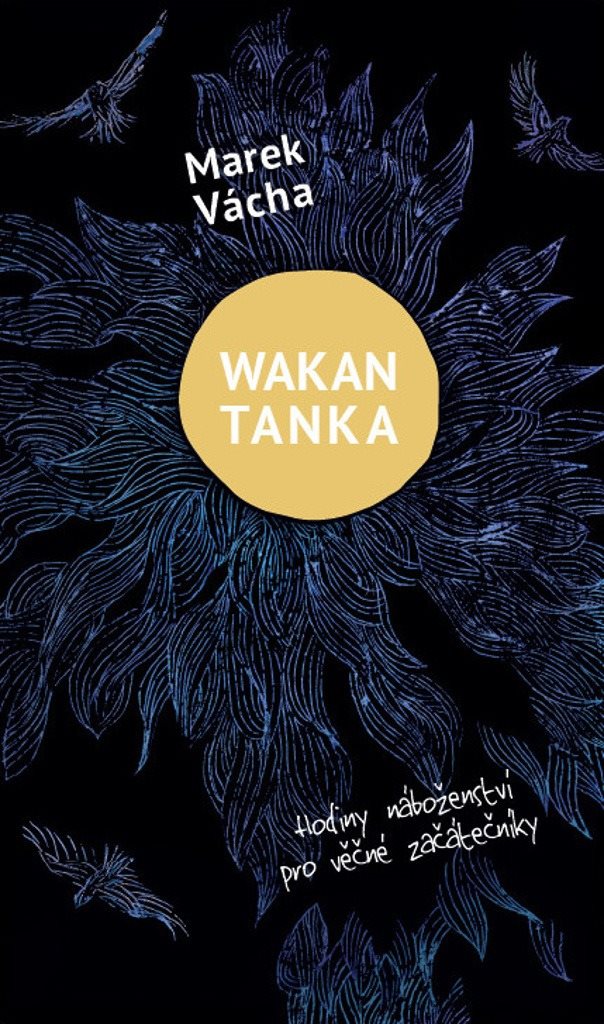 Wakan Tanka: Hodiny náboženství pro věčné začátečníky