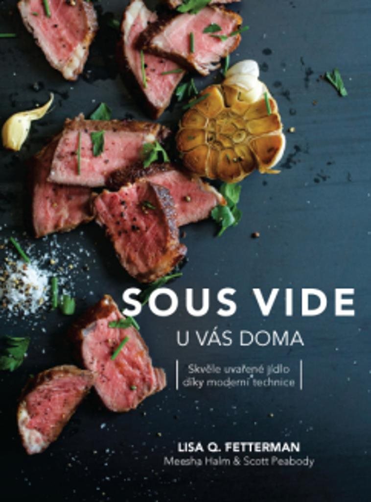 Sous vide u vás doma: Skvěle uvařené jídlo díky moderní technice