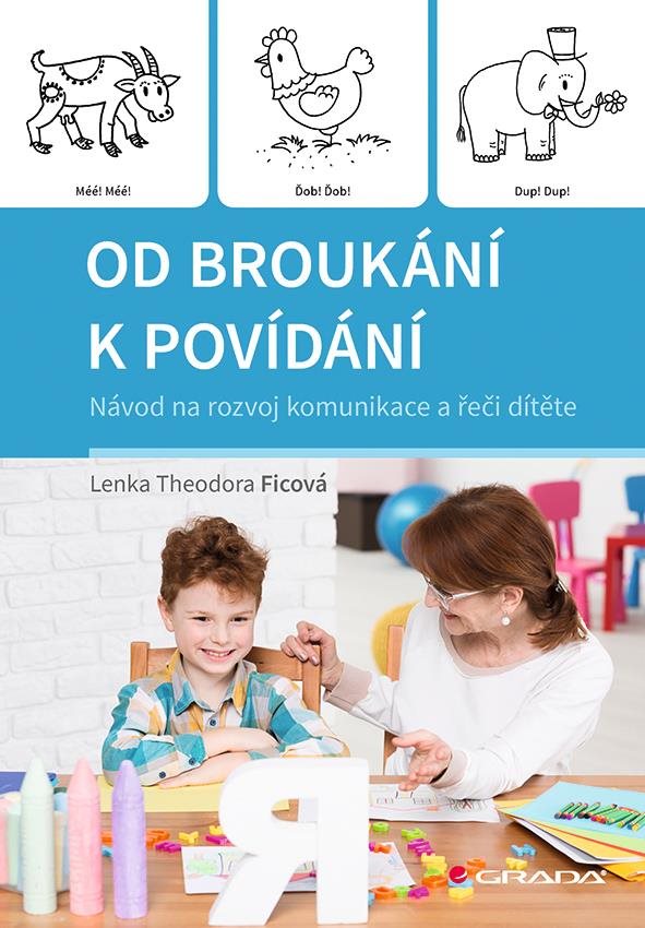 Od broukání k povídání: Návod na rozvoj komunikace a řeči dítěte