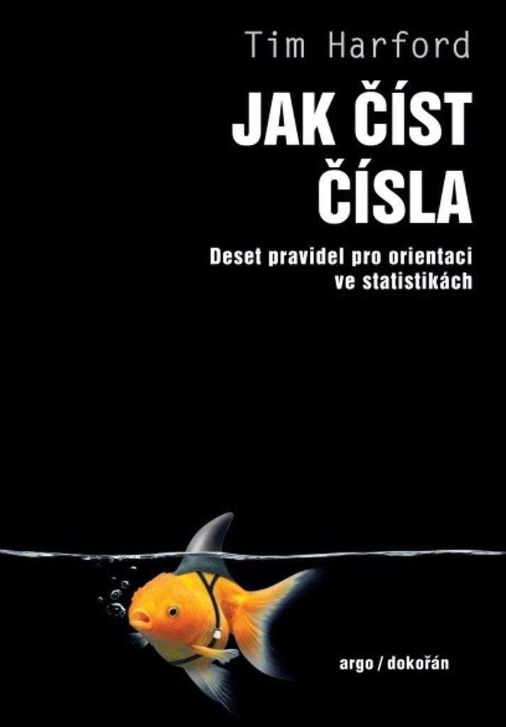 Jak číst čísla: Deset pravidel pro orientaci ve statistikách