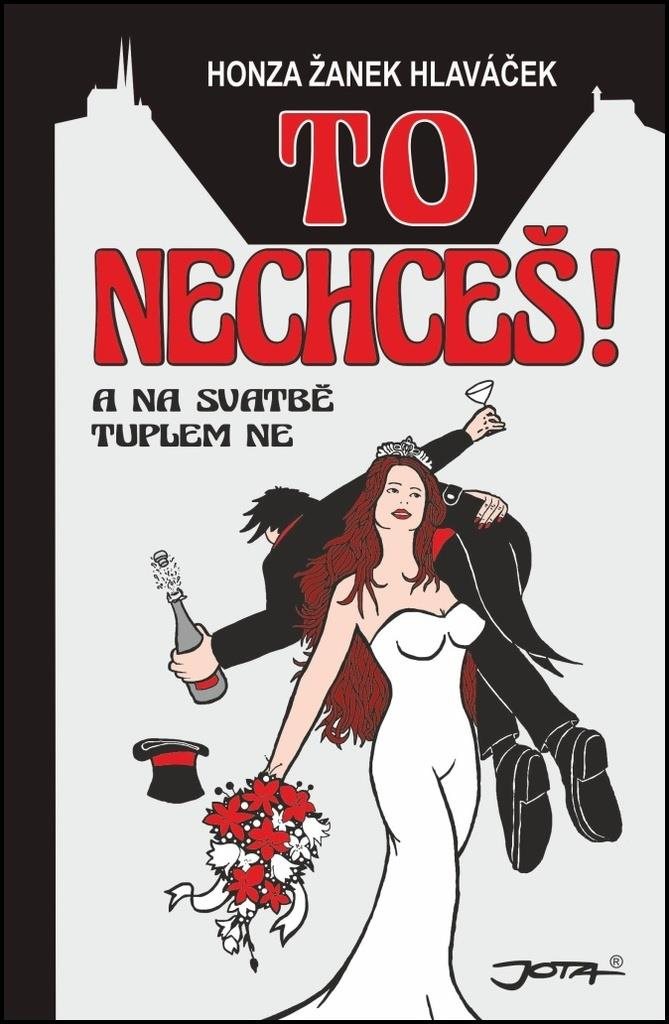 To nechceš!: A na svatbě tuplem ne