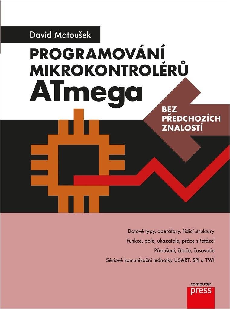 Programování mikrokontrolérů ATmega: Bez předchozích znalostí