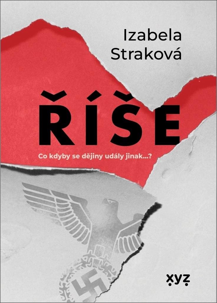 Říše: Co kdyby se dějiny udály jinak...?