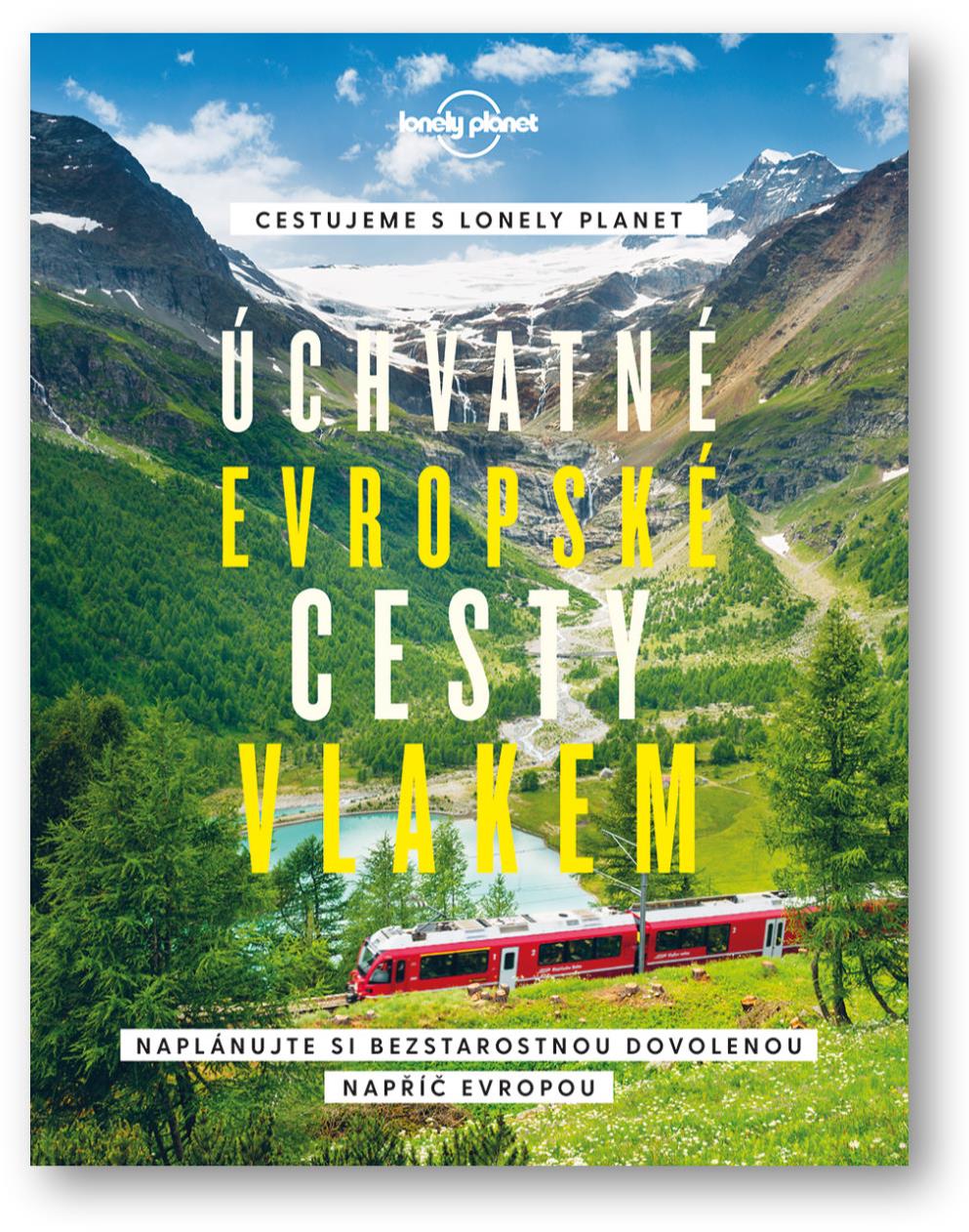 Úchvatné evropské cesty vlakem: Naplánujte si bezstarostnou dovolenou napříč Evropou