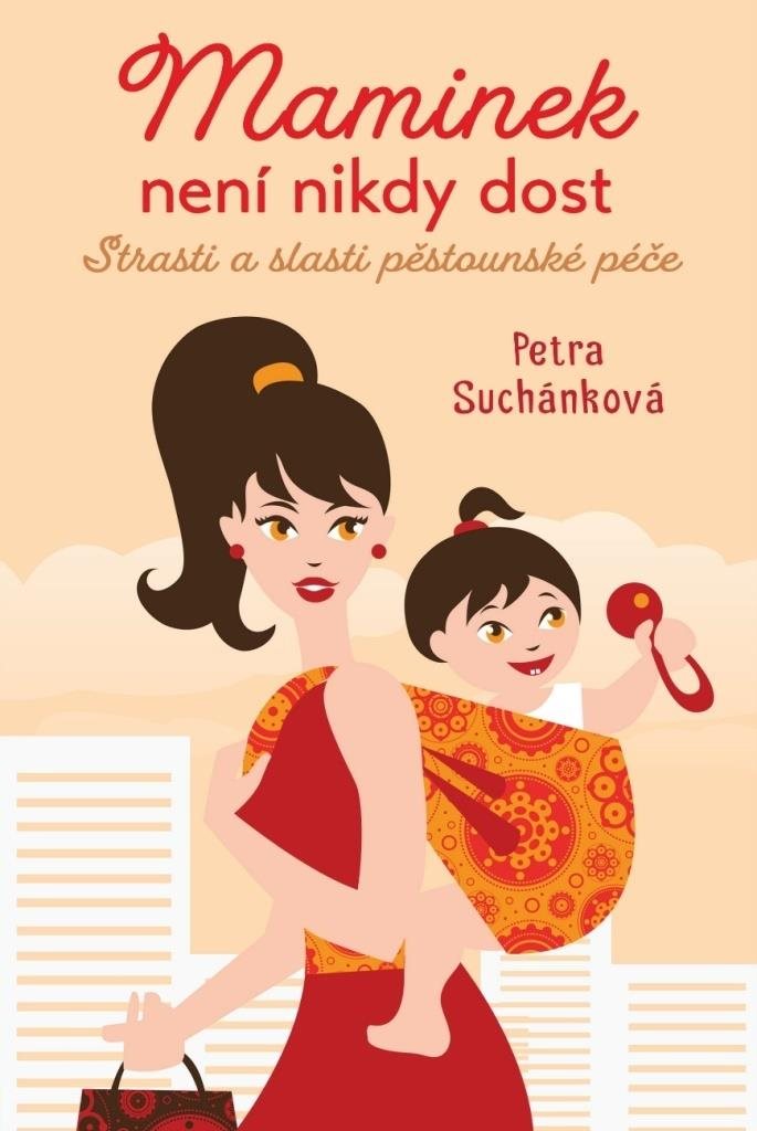 Maminek není nikdy dost: Strasti a slasti pěstoucské péče