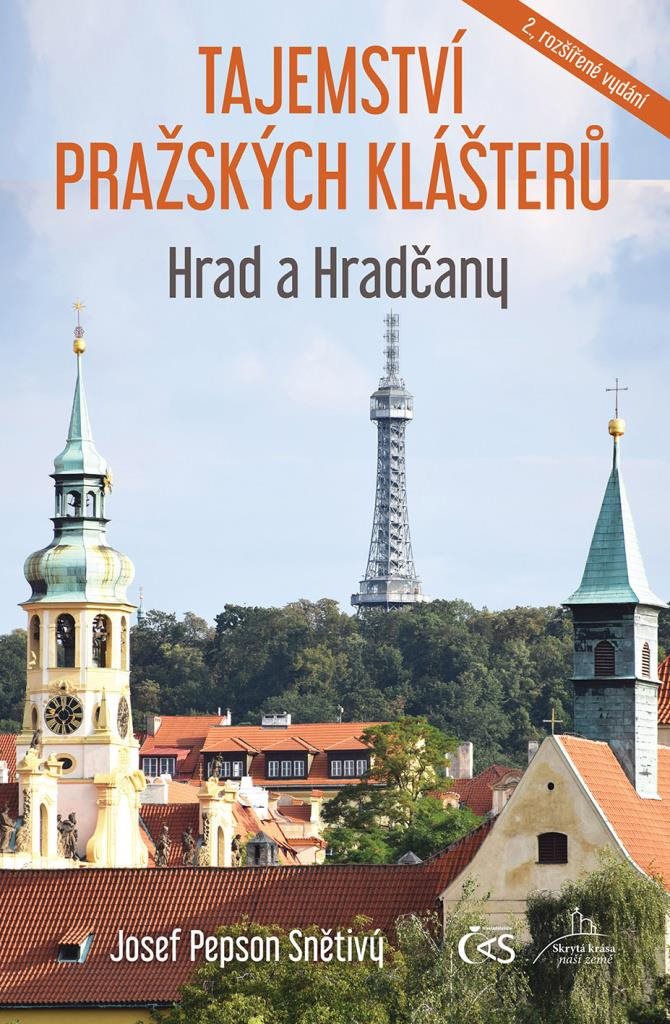 Tajemství pražských klášterů Hrad a Hračany: 2., rozšířené vydání