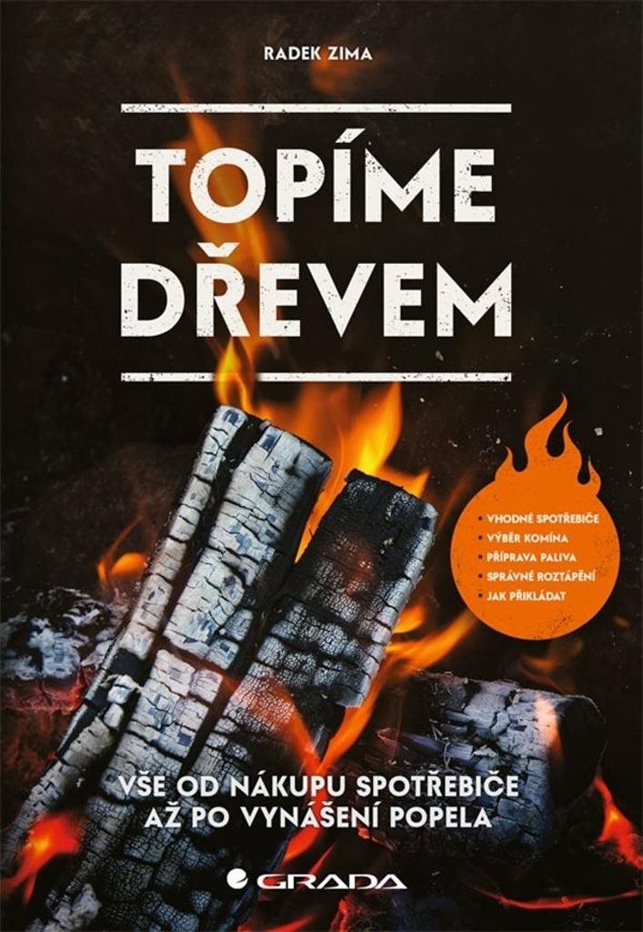 Topíme dřevem: Vše od nákupu spotřebiče až po vynášení popela