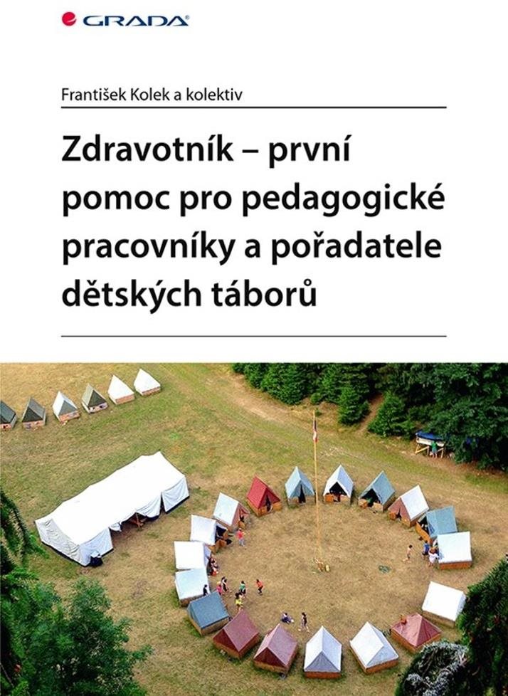 Zdravotník: První pomoc pro pedagogické pracovníky a pořadatele dětských táborů