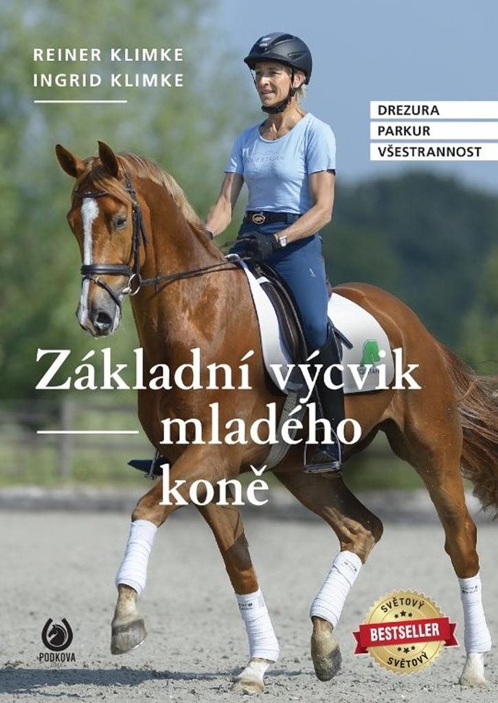 Základní výcvik mladého koně: Drezura Parkur Všestrannost