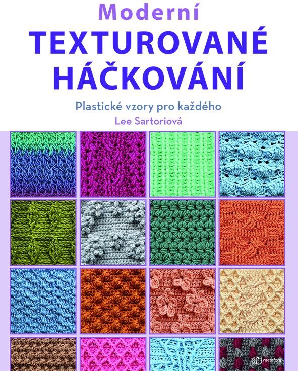 Moderní texturované háčkování: Plastické vzory pro každého