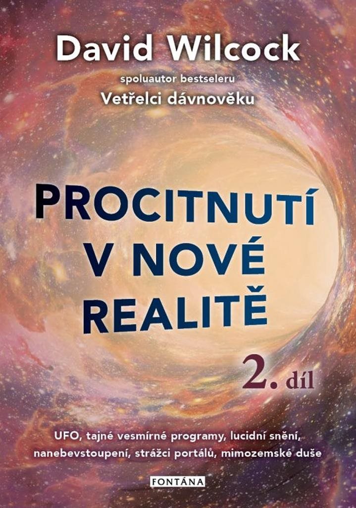 Procitnutí v nové realitě 2.díl: UFO, tajné vesmírné programy, lucidní snění, nanebevstoupení, stráž