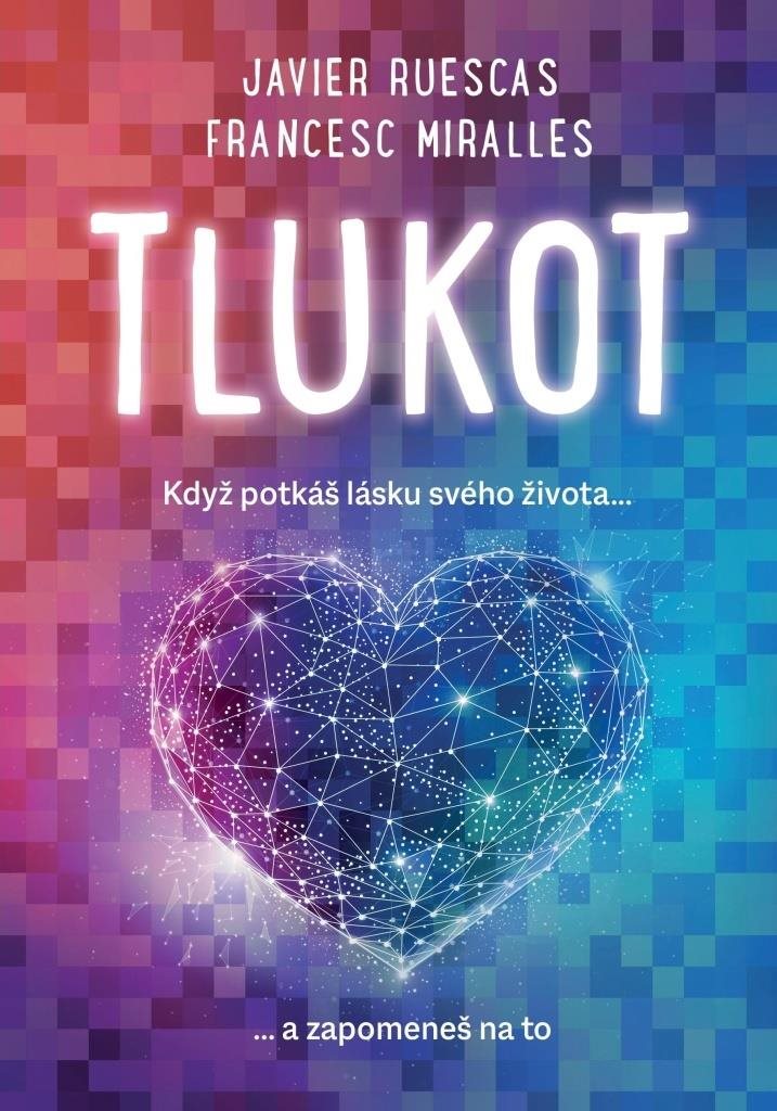 Tlukot: Když potkáš lásku svého života … a zapomeneš na to