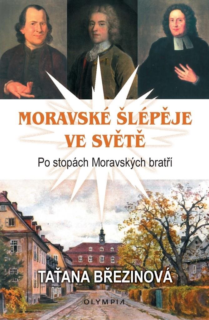 Moravské šlépěje ve světě: Po stopách Moravských bratří